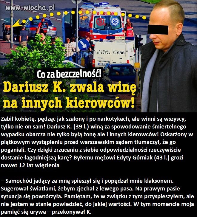*Bo samochód za nim go popędzał*