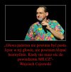 Kto jest podobnego zdania? 