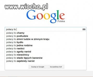 Google prawdę ci powie???