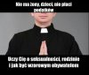 Tak wzorowym jak ks. Gil czy abp. Wesołowski? 