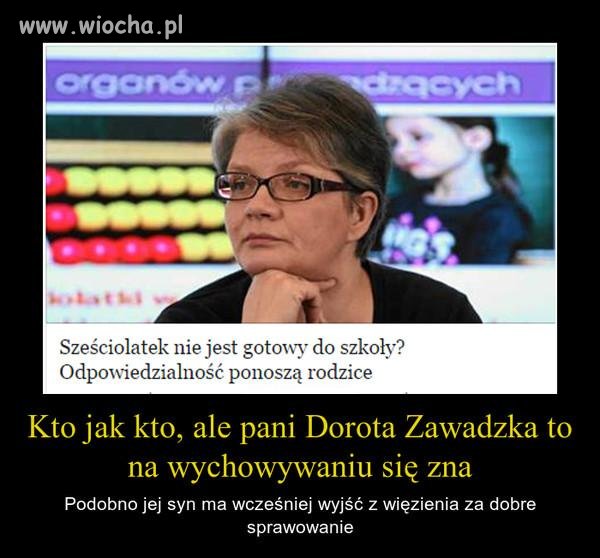 Mimo złego wychowania syna ma czelność 