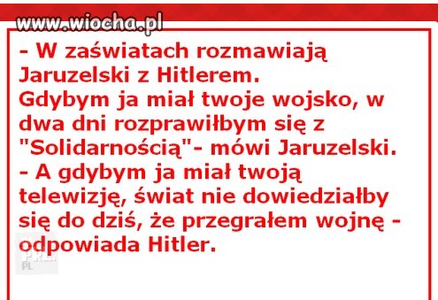 Hitlerowi pomyliło się chyba z Komorowskim