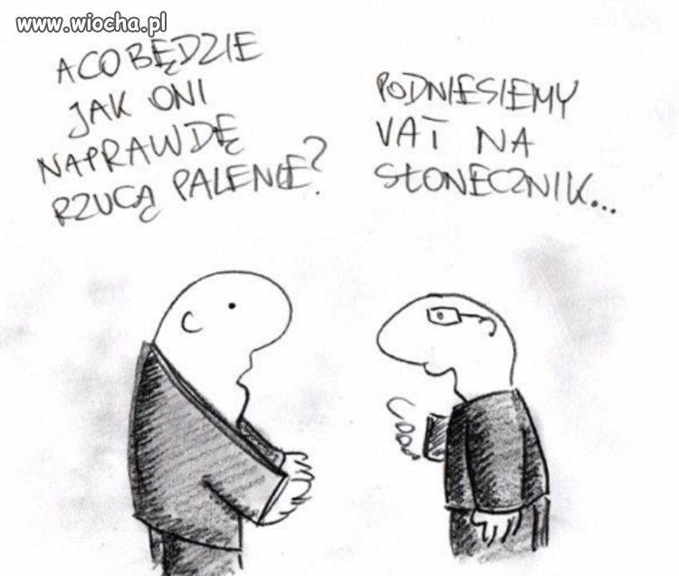 I tak wezma to co uwazaja sa swoje. ...