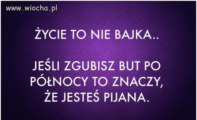 Życie to nie bajka