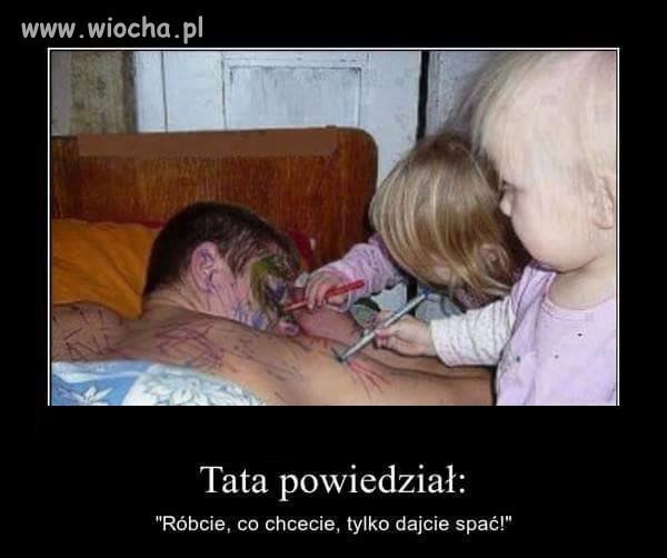 A tata powiedział...