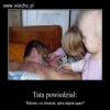 A tata powiedział...