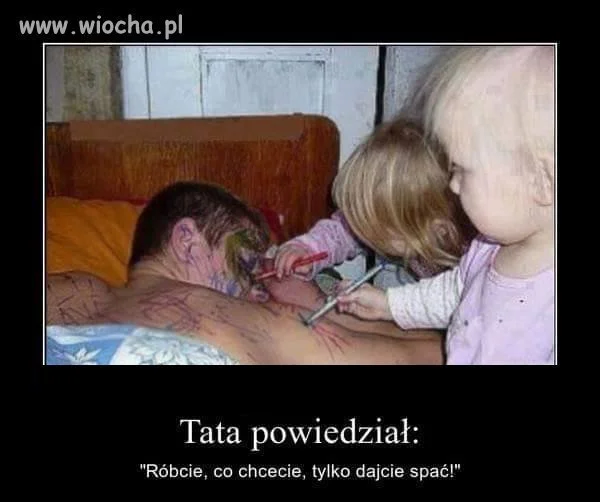 A tata powiedział...