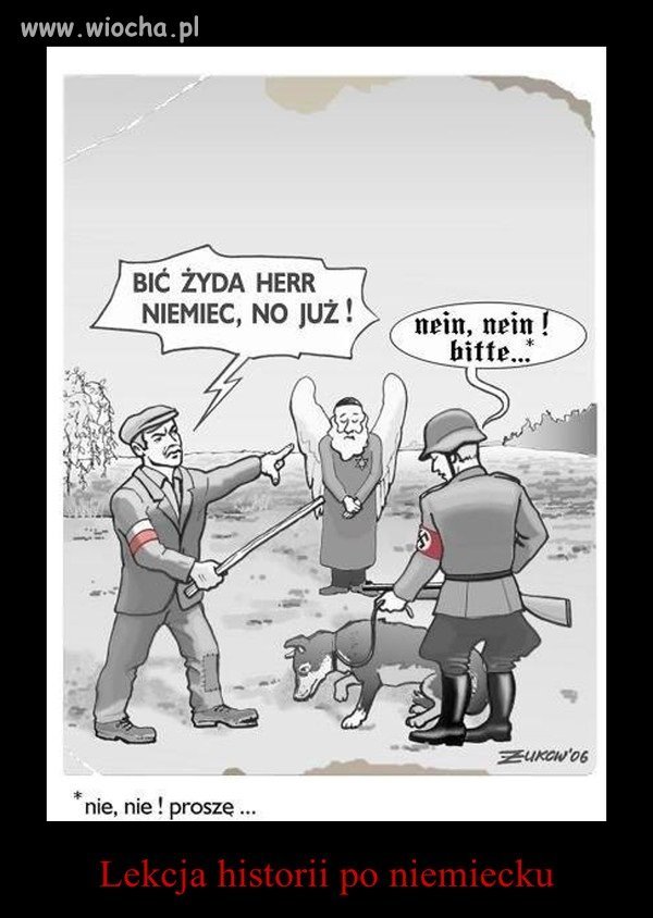 To może jeszcze Polacy napadli na Niemców?