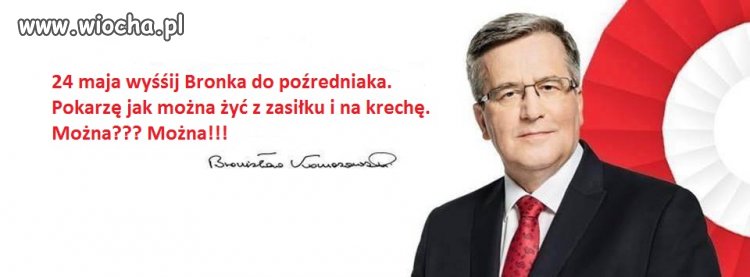 24 maja wyślij Bronka do pośredniaka.