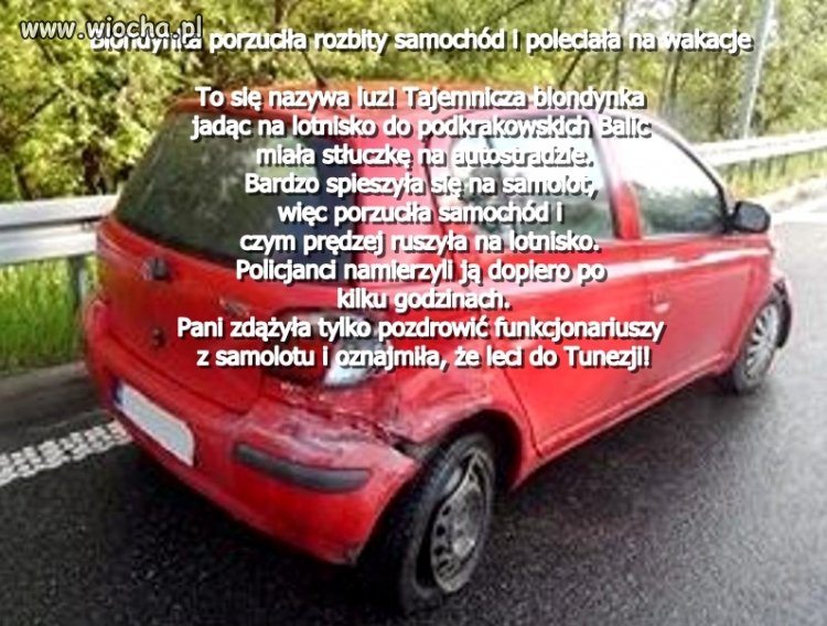Myślałam, że blondynki są mądrzejsze.