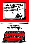 Całkiem niedawno ktoś krzyczał"wracajcie"