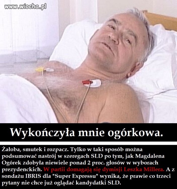Wykończyła go Ogórkowa 