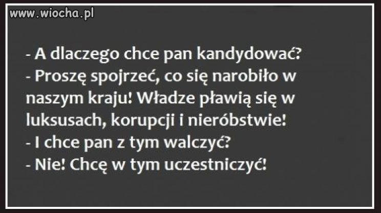 A gdyby któryś kandydat przez chwile był szczery..