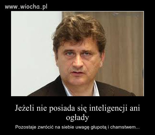 Jeżeli nie posiada się inteligencji ...