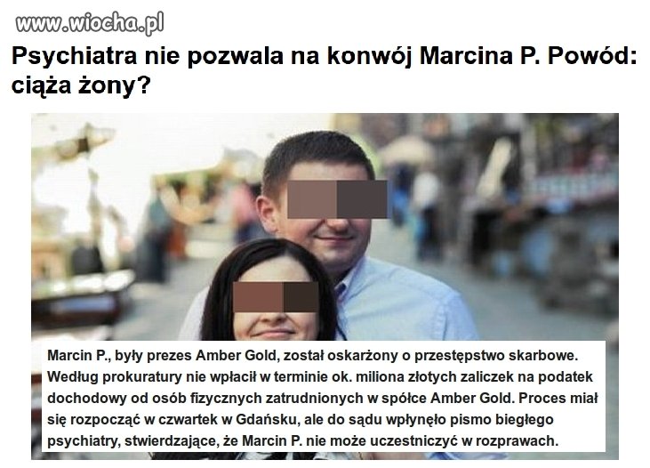 Biedny Marcin P. zasłania się