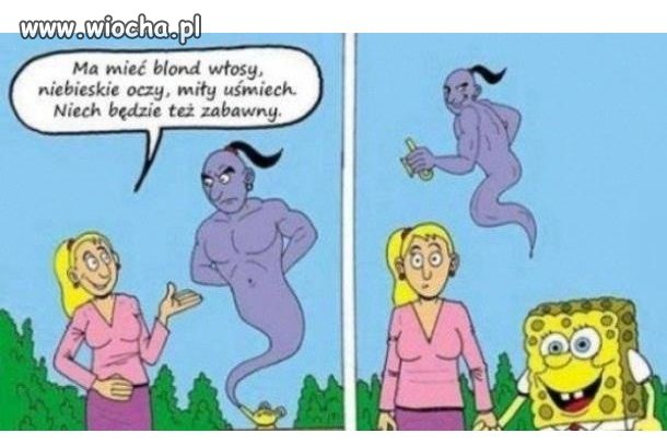 Uważaj co sobie życzysz