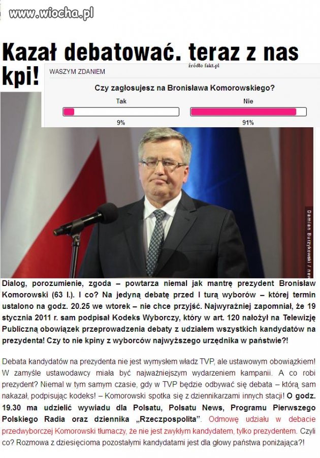 Kazał debatować a sam unika debaty.