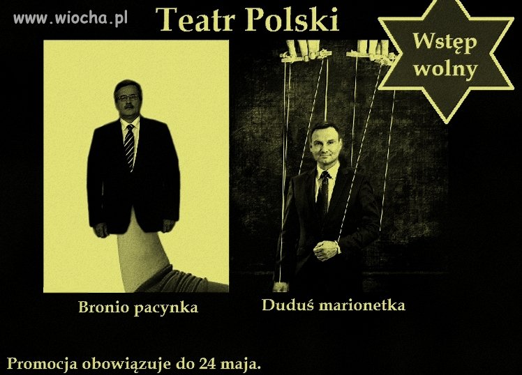 Teraz mamy teatrzyk za free, a po wyborach