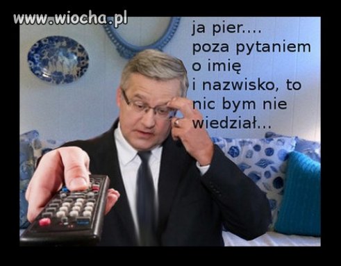 Chociaż tyle by wiedział