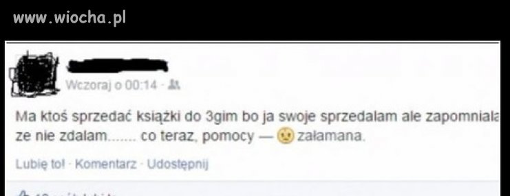Zapomniała, że nie zdała