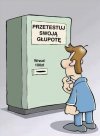 Jakby sie postawiło maszynę w naszym rządzie