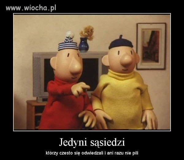 Jedyni tacy sąsiedzi