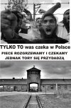 Tylko to was czeka