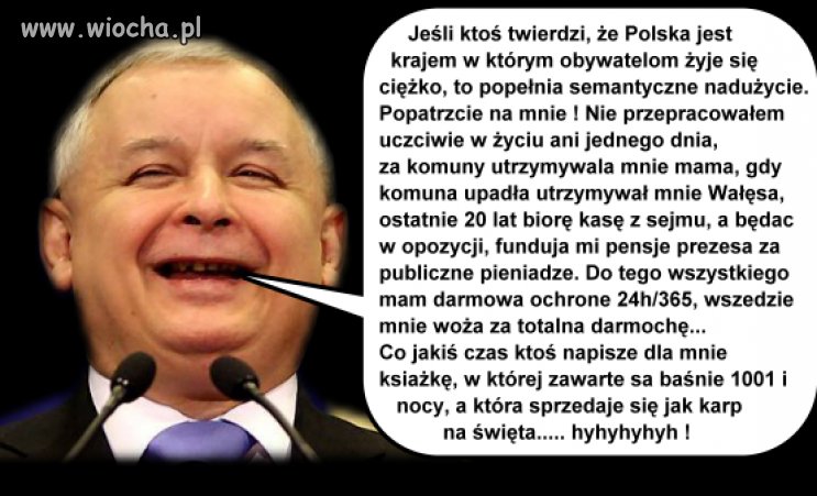 Nie przepracował uczciwie w życiu ani jednego dnia
