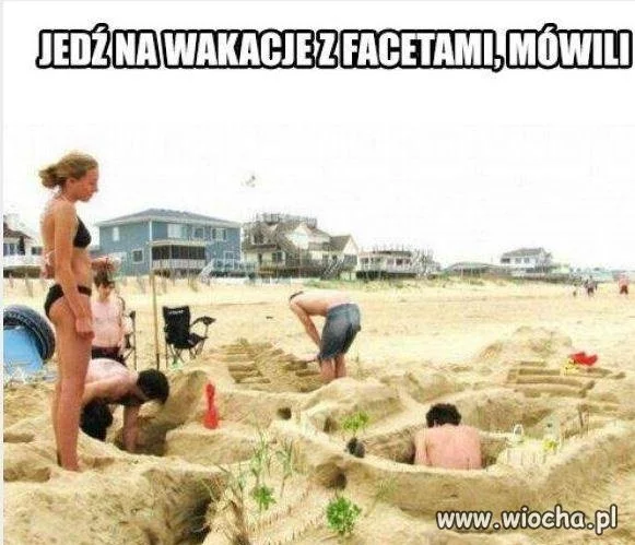 Wakacje z facetami