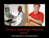 Co łączy ginekologa i dostawcę pizzy