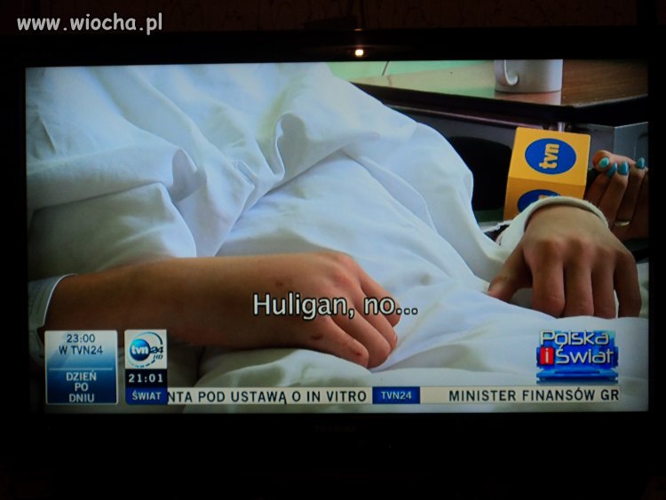 Huligan wg TVN24