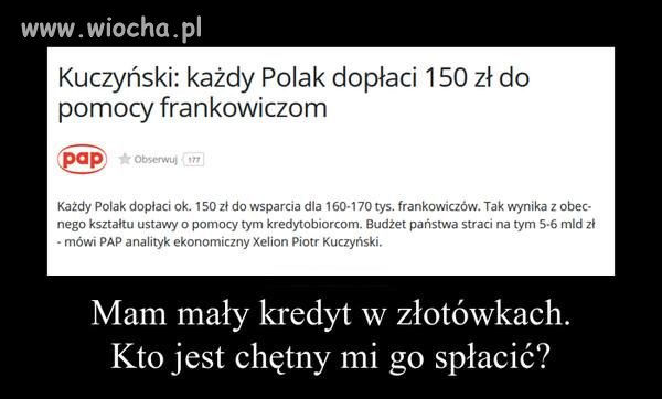 Ja nie mam kredytu ale 150 zł chętnie przygarnę.