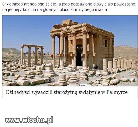 Dżihadyści zamordowali 81-letniego archeologa.