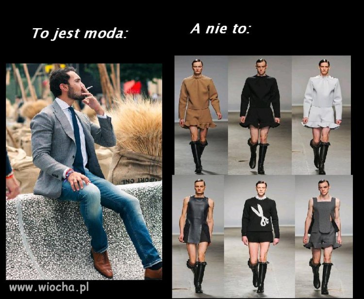 Moda XXI w. I nie wiesz, czy to jakieś żarty,