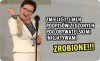 Cynicznie prosi o dopisanie swoich pytań? Kogo?