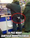 Za 5 minut zamykają monopolowy!