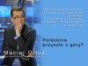 Maciej Orłoś oświadcza