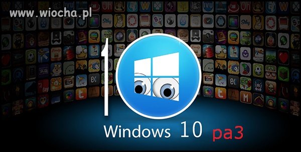 Windows 10 patrzy i wykrada twoje zdjęcia i pliki