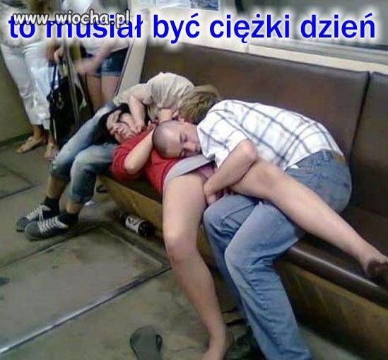 Ciężki dzień?
