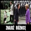 Znajdź różnicę ...