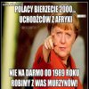 Ciocia Angela kazała, rząd jak piesek wykonuje.