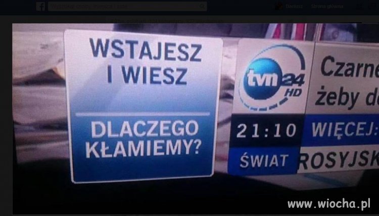 TVN24 wstajesz i wiesz dlaczego kłamiemy.