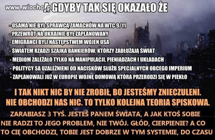 Przecież wszyscy wiedzą i tak swoje, a to są same
