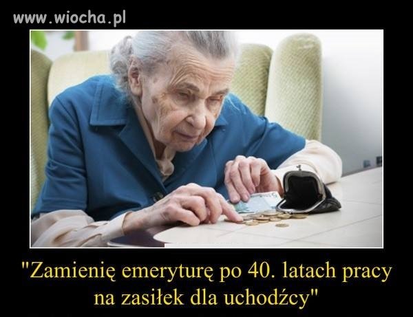 Zamienię emeryturę na zasiłek uchodźcy