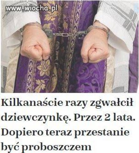 Kolejny klecha pedofil. Duchowny z powiatu 