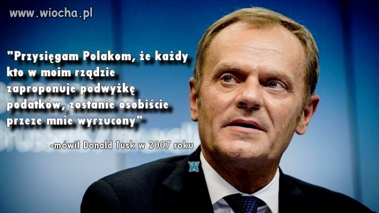 A jednak jego rząd podatki podwyższył 