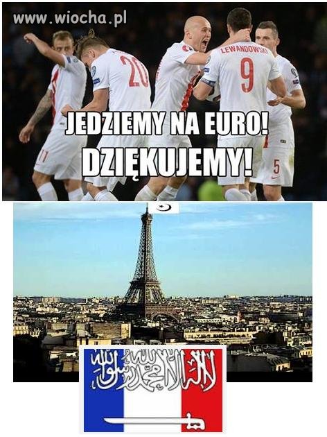 Gratulacje ale czy na pewno jedziemy do Francji ?