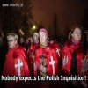 Nobody expects the Polish Inquisition