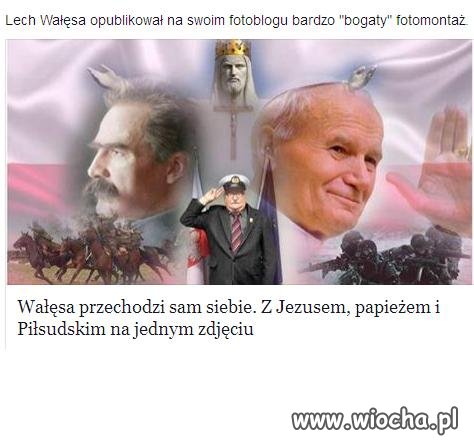Wałęsa przechodzi sam siebie.