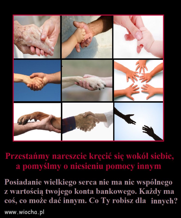Pomaganie nie jest trudne, trzeba tylko chcieć 